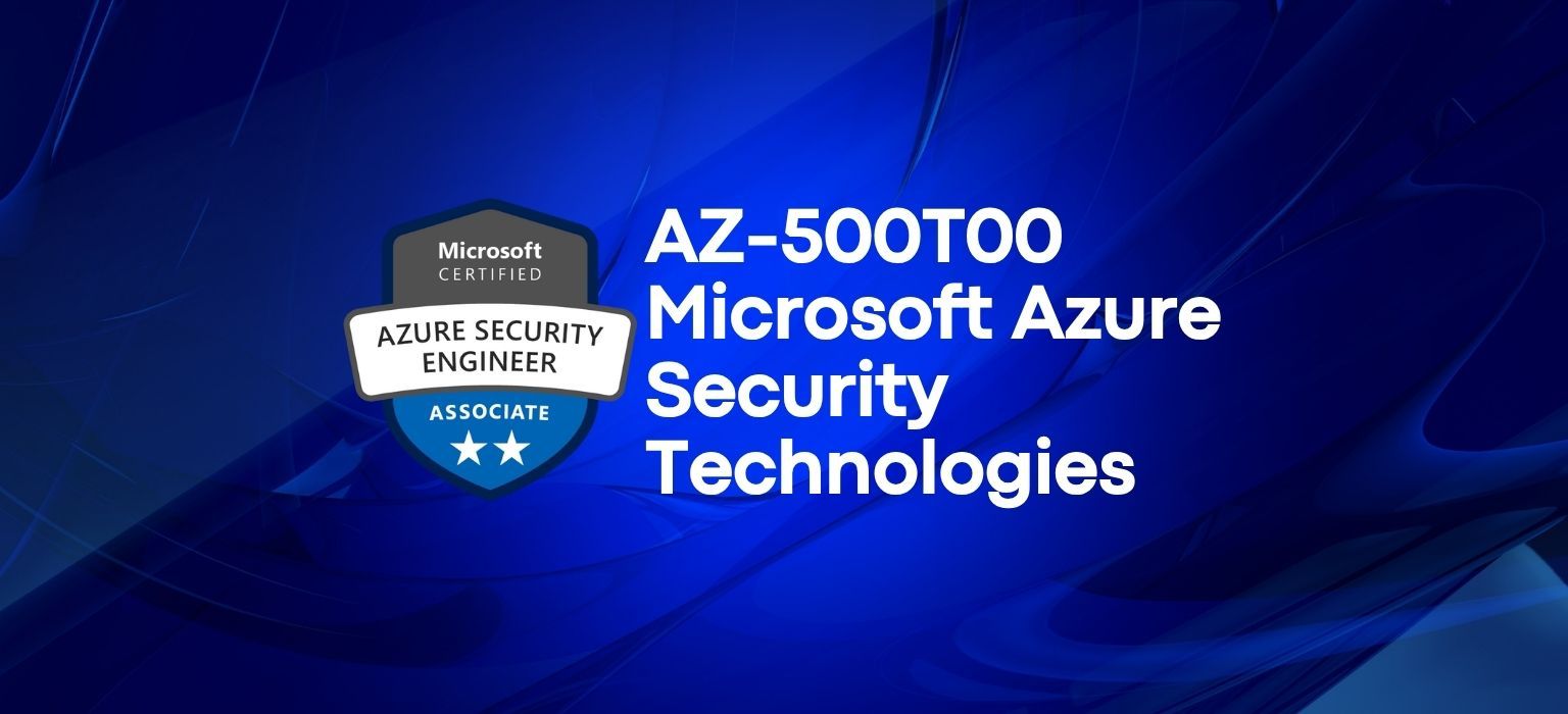 AZ-500 MICROSOFT AZURE SECURITY