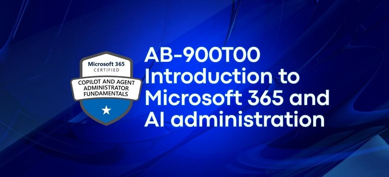 AB-900 Introducción a Microsoft 365, Copilot y Administración de Agentes. 